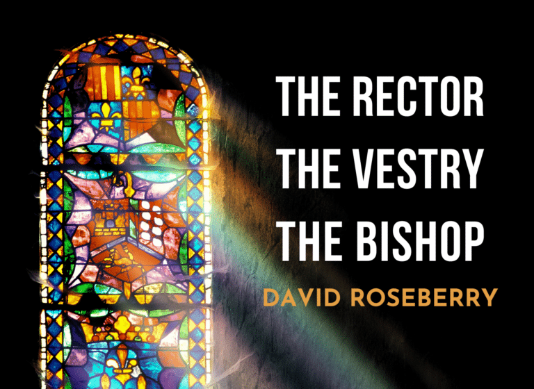 The Rector, the Vestry, and the Bishop: A Foreword by Bob Duncan